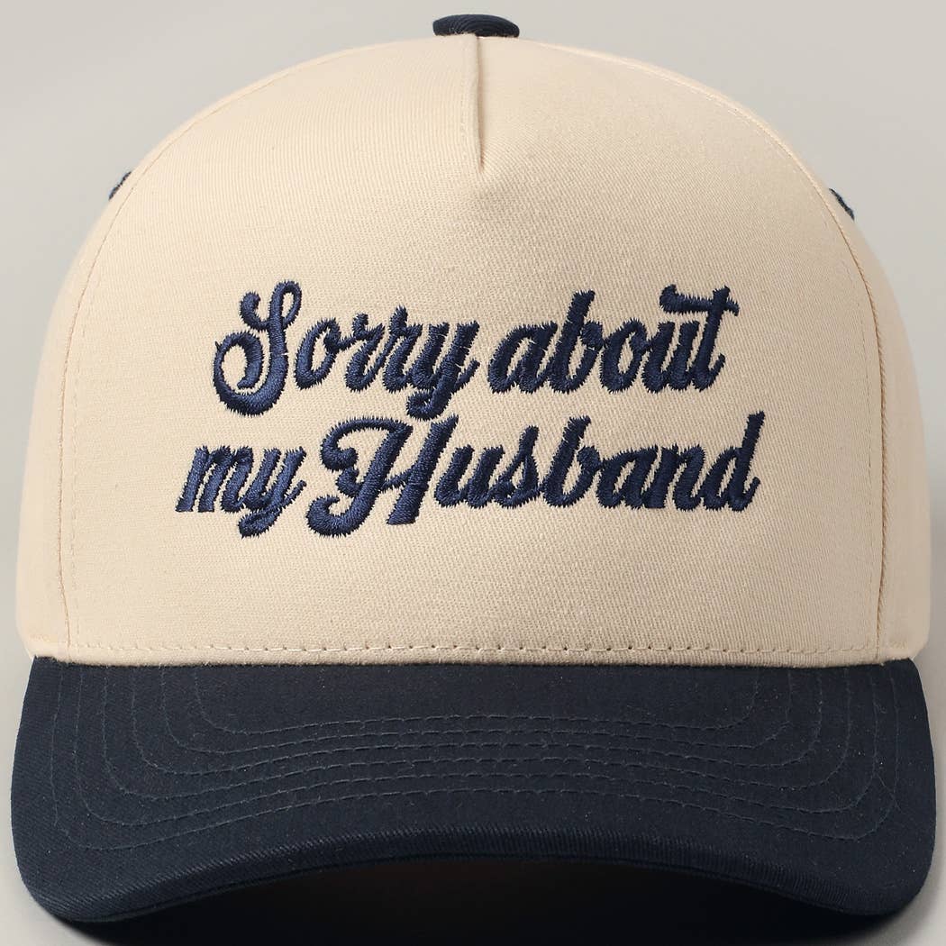 Sorry About My Husband Embroidery Hat