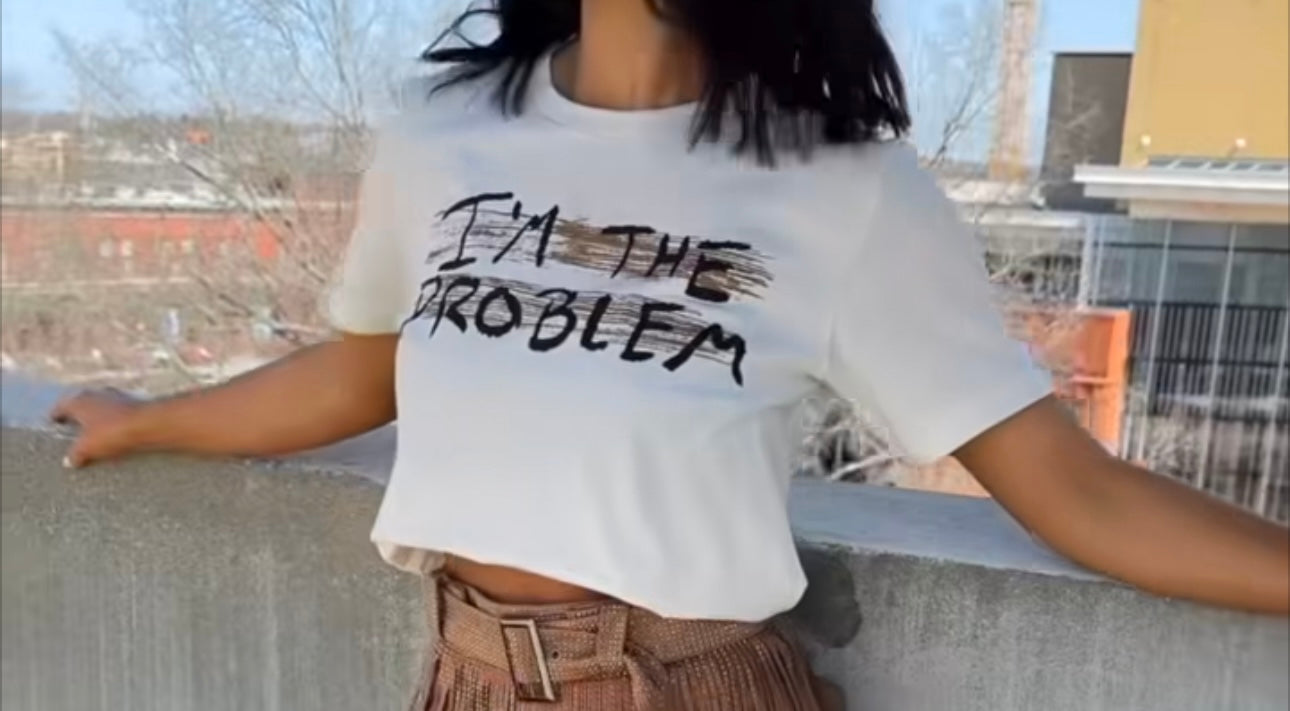 I’m The Problem Tee