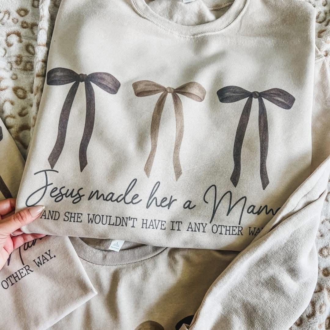 Jesus Made Her a Mama Faith Sweatshirt