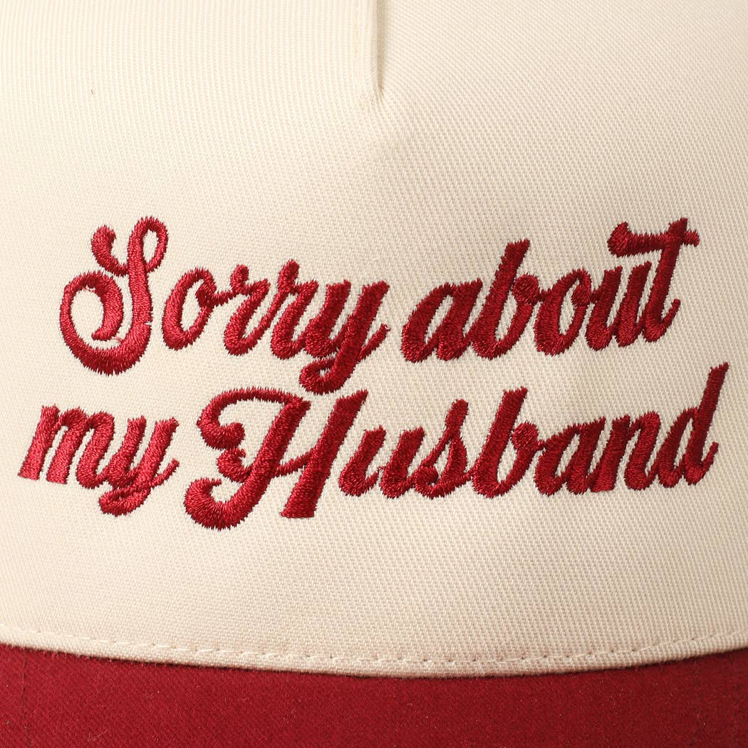 Sorry About My Husband Embroidery Hat