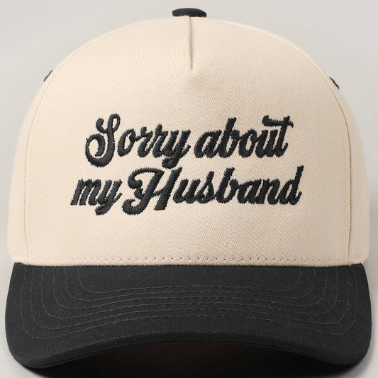 Sorry About My Husband Embroidery Hat