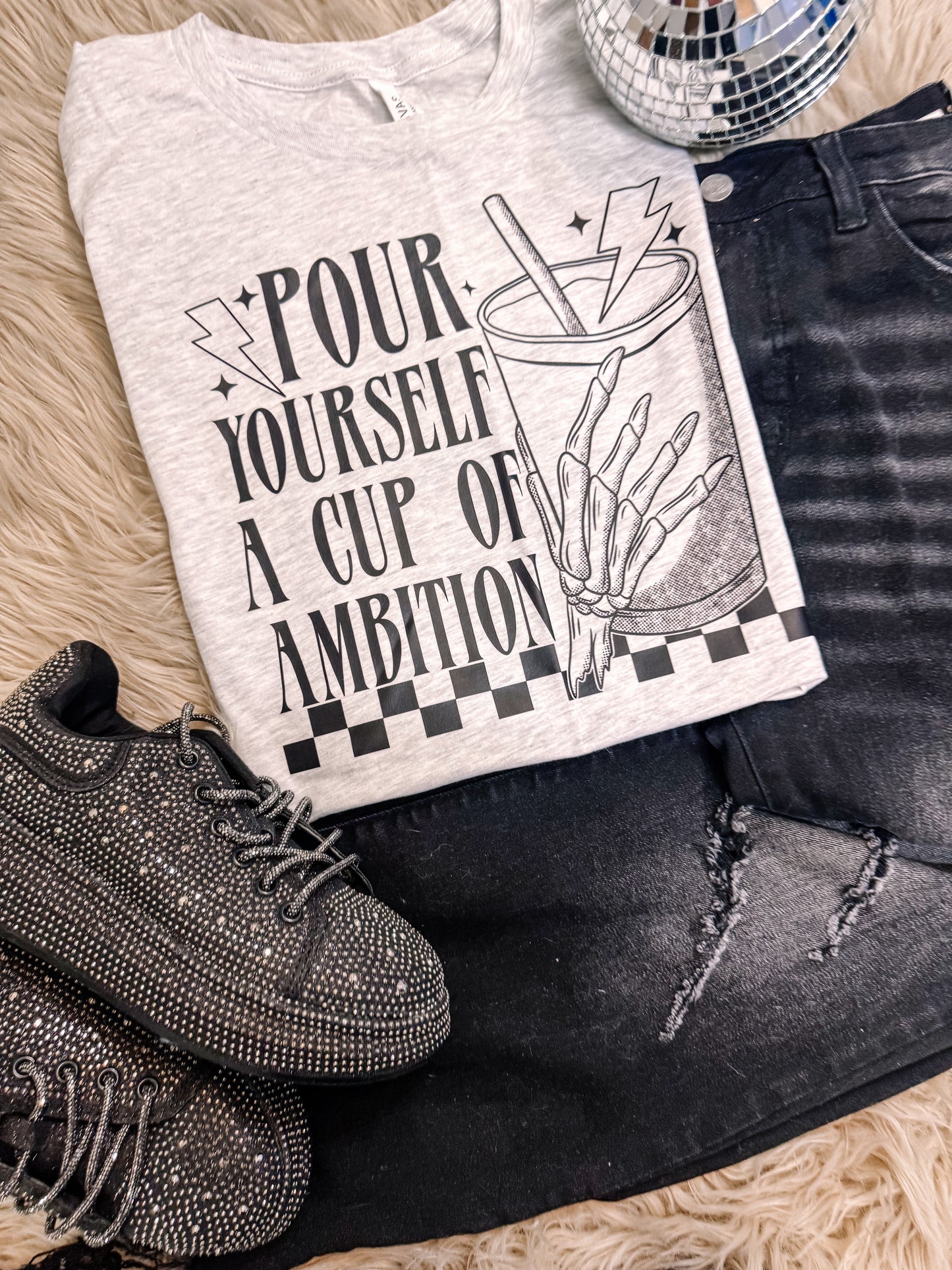 Pour Yourself a Cup of Ambition Coffee Graphic Tee